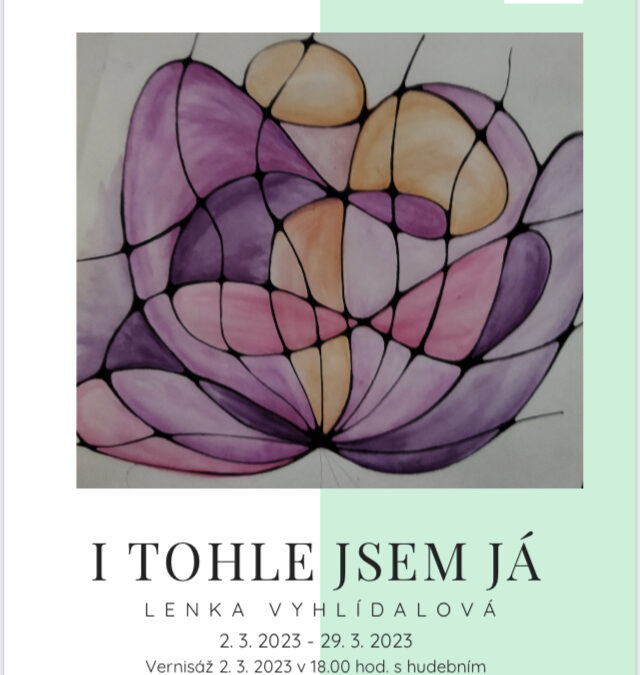 Výstava Lenky Vyhlídalové: I TOHLE JSEM JÁ